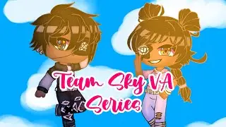 Team Sky VA Series!  • CLOSED ✨
