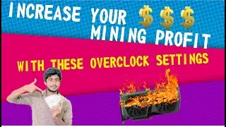 How To Find Best Mining Overclock Settings For Your Graphics Card | Tamil