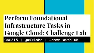 Perform Foundational Infrastructure Tasks in Google Cloud: Challenge Lab | Qwiklabs | GSP315