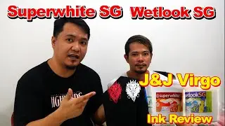 J&J Virgo   Superwhite SG and Wetlook SG | Ink Review | Tagalog | Screen Printing