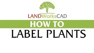 How to Label Plants in LANDWorksCAD v7