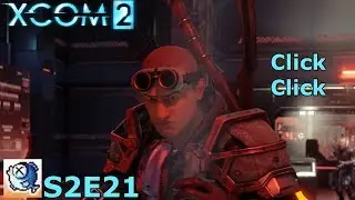 XCOM 2 S2 Ep 21 War of the Chosen - Commander Ironman -Into the Den, Again