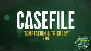 Casefile: Temptation & Trickery