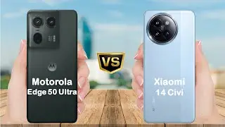 Motorola Edge 50 Ultra vs Xiaomi 14 Civi || Full comparison || Which is better ?