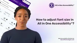 How to adjust font size in All in One Accessibility®?