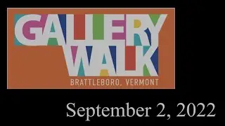 Brattleboro Gallery Walk: September 2, 2022