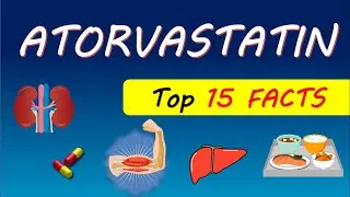 Atorvastatin (Lipitor) - Top 15 FACTS that everyone should Know