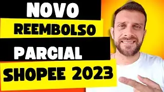 NOVO REEMBOLSO PARCIAL SHOPEE 2023 | ATUALIZADO [PASSO A PASSO!]