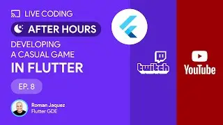 Live Coding After Hours - Flutter Live Code (ep.8)