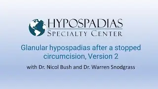 Glanular hypospadias after a stopped circumcision, Version 2