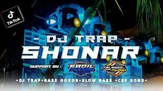 DJ TRAP SHONAR BASS HOREG ALENTENG ALIYER MELEDAK BOSKU