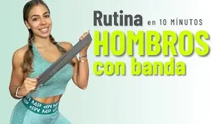 Rutina de HOMBROS en 10 min. y 1 BANDA