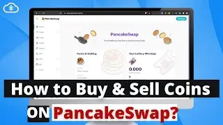 How to buy and sell coins on PancakeSwap? Desktop Tutorial!