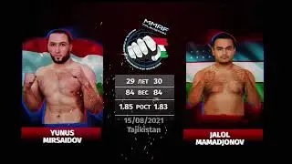 Юнус Мирсаидов & Чалол Мамадчонов бой 15/08/2021 | Ynus  Mirsaidov & Jalol Mamadjonov
