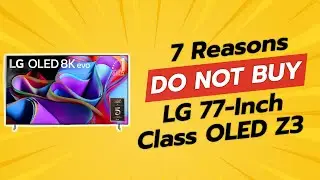 DON'T BUY LG 77-Inch OLED Z3 WITHOUT WATCHING THIS! (7 Shocking Reasons) 😱