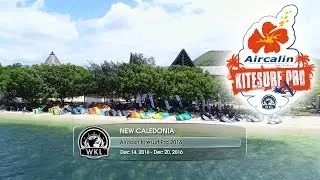 WKL 2016 New Caledonia Aircaling Kitesurf Pro - Highlights Recap