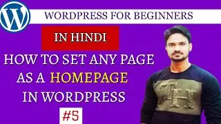 How To Set Any Page As Homepage In Wordpress In Hindi | Set HomePage In Wordpress | Part 5