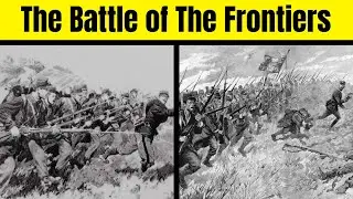 The Battles of the First World War : The Battle of The Frontiers