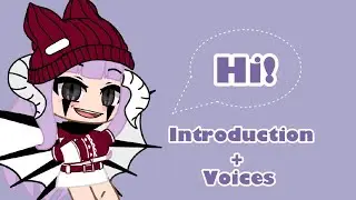 First video! Introduction + voices