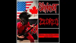 Slipknot - The Heretic Anthem (guitar cover)