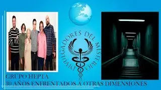 👁️30 AÑOS ENFRENTADOS A OTRAS DIMENSIONES👁️ por GRUPO HEPTA
