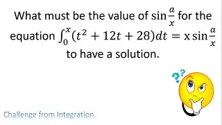 Integration Challenge || find sin (a/x)