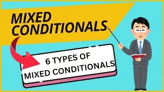 Mixed Conditionals | How to make Mixed Conditionals | All Types