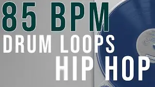 85 BPM Hip Hop Drum Loops
