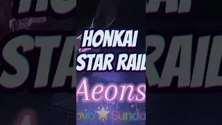 Aeon Edit - Honkai Star rail #honkaistarrail #aeon #edit