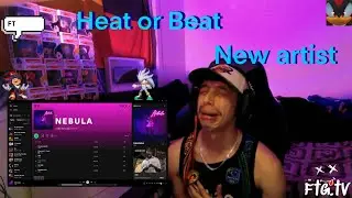 HEAT OR BEAT NEW ARTIST ALERT!!!
