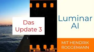 Luminar AI Update 3 - Das ist NEU