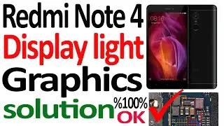 Redmi Note 4 no display light no graphics solution %100% OK