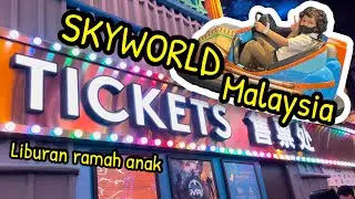 LIBURAN KE GENTING DAN BUKIT BINTANG, MALAYSIA | SKYWORLD - Part 2