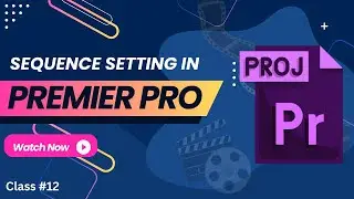 How to Change Sequence Settings | Best Sequence Settings
