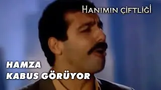 Hamza Rüyasında Vurulduğunu Görüyor - Hanımın Çiftliği Özel Klip