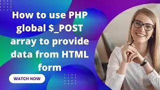 How to use PHP global $_POST array to provide data from HTML form | PHP and MySQL tutorials