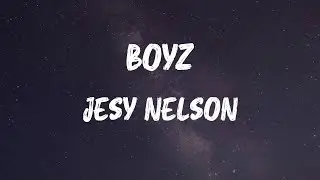 Jesy Nelson - Boyz (Lyrics)