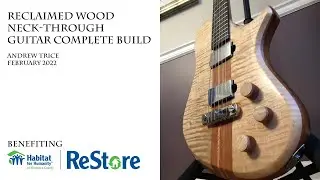 Reclaimed Wood Guitar - Complete Build
