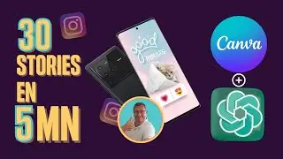 [CANVA + CHATGPT] Comment créer 30 stories en moins de 5 minutes
