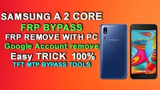 SAMSUNG A2 CORE FRP REMOVE JUST ONE CLICK | SAMSUNG FRP NEW TRICK EFT MTP BYPASS TOOLS