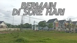 Bermain di sore hari, ada angin kenceng gess😖