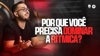 Por que você precisa dominar a rítmica? - Thiago Macedo