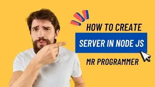 Server Created in Node JS || Mr Programmer