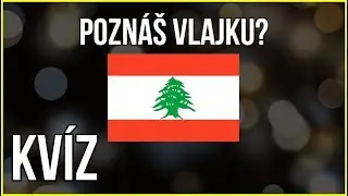 Kvíz | Uhádneš Vlajku? | Jednoduchá obtížnost