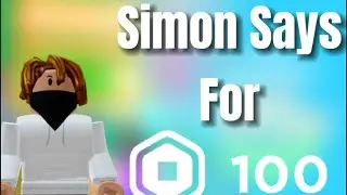 Simon Says For 100 Robux