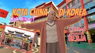 MENGUNJUNGI DESA CHINA DI KOREA 🇰🇷 !! ASLI BERASA DI CHINA, Liburan Gratis Sambil Kerja di Korea