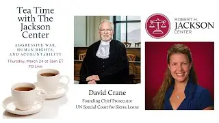 Tea Time with the Jackson Center: Russian War Crimes Against Ukraine