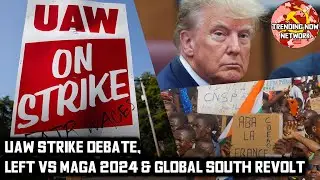 Revolutions in West Africa, & UAW Strike & 2024 Election Debate w/ a Libertarian