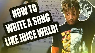 How To Write A Song Like Juice Wrld! (Sad Rap)