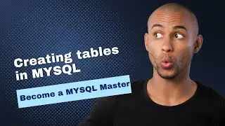 Creating tables in Database | Complete SQL Course 2022 | Become a MYSQL Master | On Learner